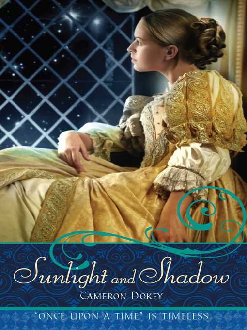Title details for Sunlight and Shadow by Cameron Dokey - Available